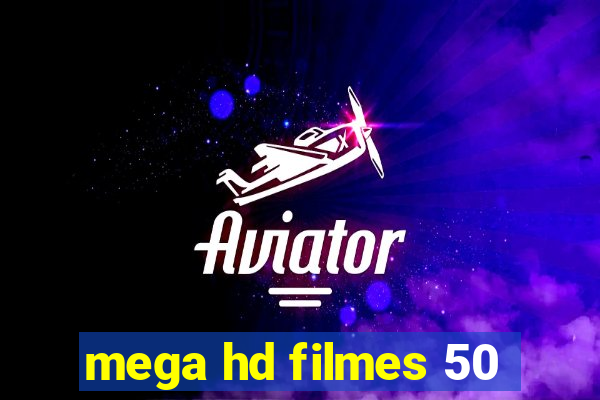 mega hd filmes 50